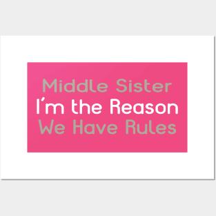 Middle Sister. I'm The Reason We Have Rules. Posters and Art